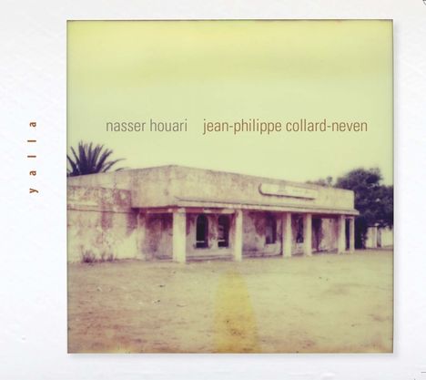 Nasser Houari &amp; Jean-Philippe Collard-Neven: Yalla, CD