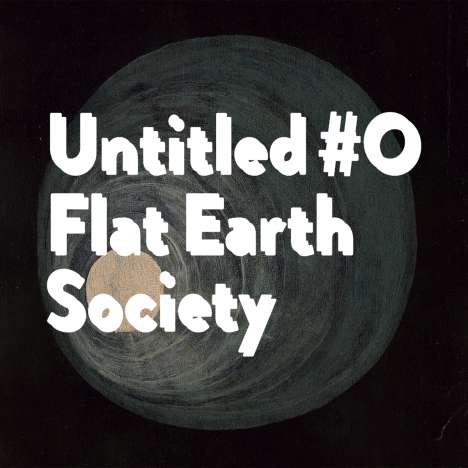Flat Earth Society: Untitled#0, 2 CDs