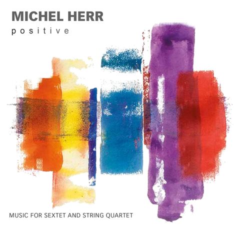 Michel Herr: Positive, CD