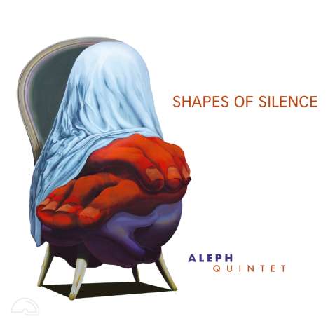 Aleph Quintet: Shapes Of Silence, CD