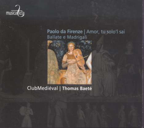 Paolo da Firenze (1390-1437): Madrigale &amp; Ballate, CD