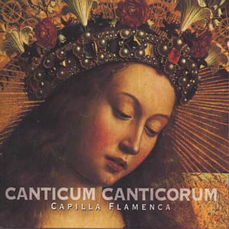 Capilla Flamenca - Canticum Canticorum, CD