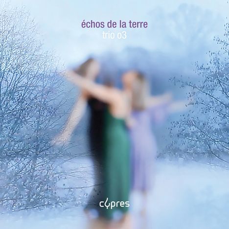 Trio O3 - Echos de la terre, CD