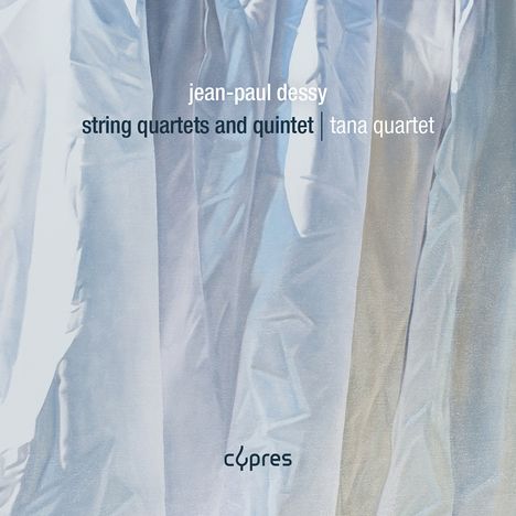 Jean-Paul Dessy (geb. 1963): Streichquartette, CD