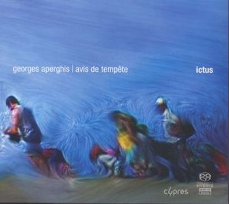 Georges Aperghis (geb. 1945): Avis de Tempete, Super Audio CD
