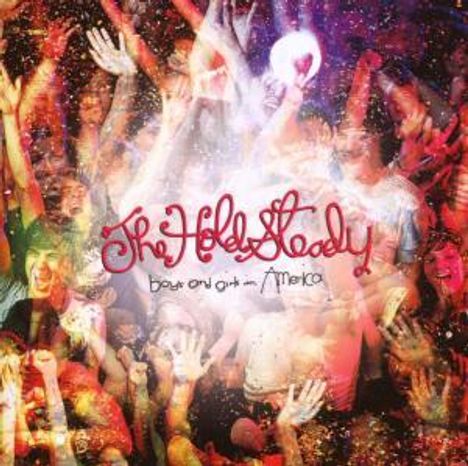 The Hold Steady: Boys And Girls In America, 2 CDs