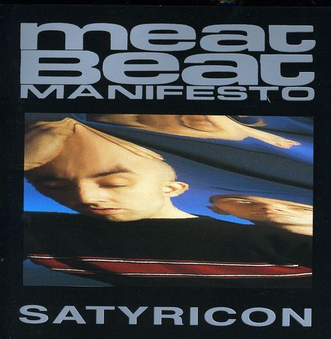 Meat Beat Manifesto: Satyricon, CD