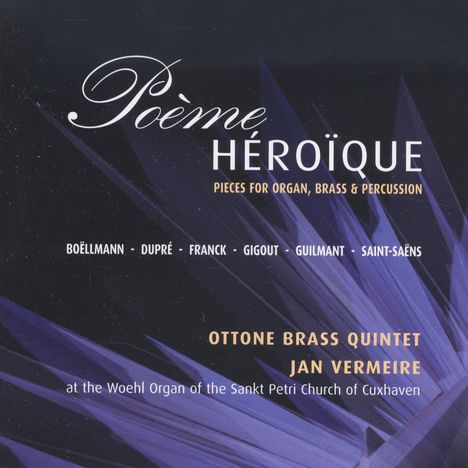 Ottone Brass Quintet - Poeme Heroique (Werke für Bläserquintett &amp; Orgel), CD