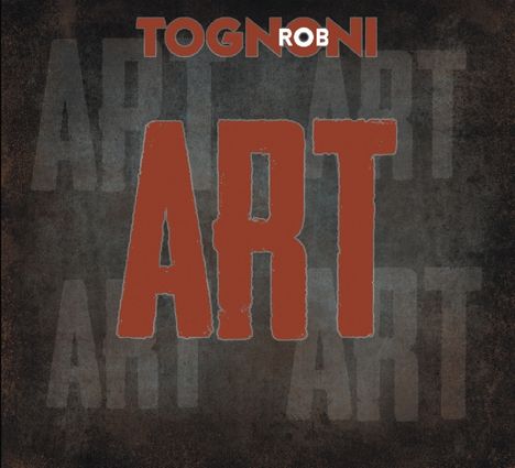 Rob Tognoni: Art, CD
