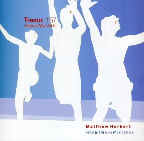 Matthew Herbert (geb. 1972): Globus Mix Vol. 5: Let's All Make..., CD