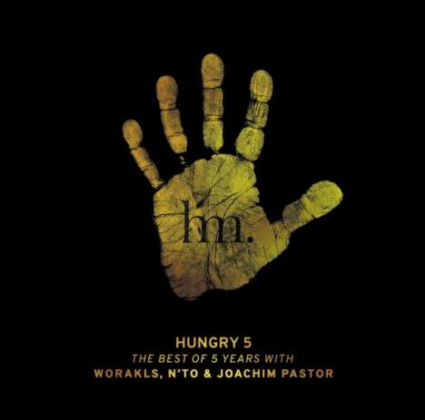 Worakls, N'to &amp; Joachim Pastor: Hungry 5, 3 LPs