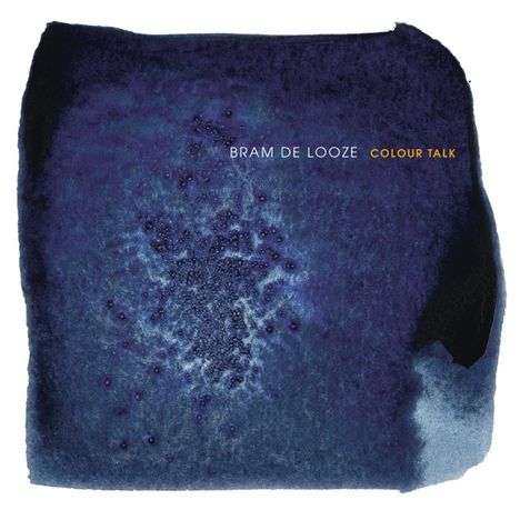 Bram De Looze: Colour Talk, LP
