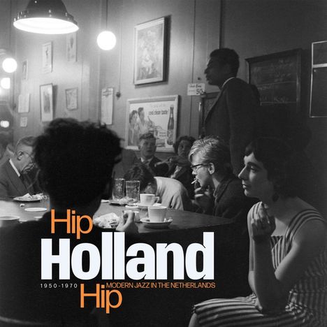 Hip Holland Hip: Modern Jazz In The Netherlands, CD