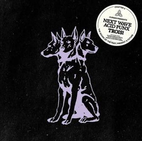 Text: "NEXT WAVE ACID PUNX TROIS!". Illustration: Drei lilafarbene, zusammengewachsene Hunde auf schwarzem Hintergrund.