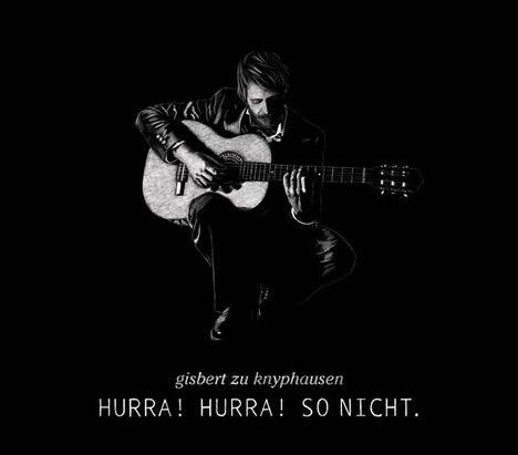 Gisbert zu Knyphausen: Hurra! Hurra! So nicht., CD