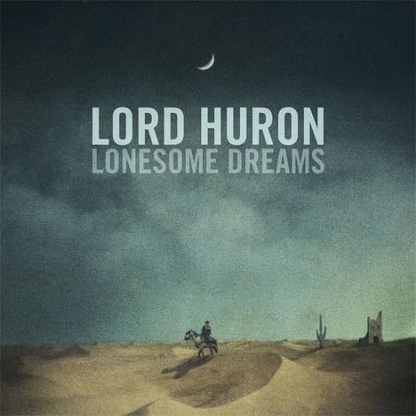 Lord Huron: Lonesome Dreams (180g), LP