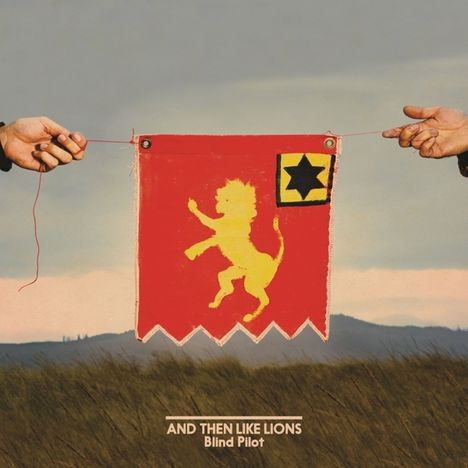 Blind Pilot: And Then Like Lions (Limited Edition) (Translucent Gold Vinyl), LP