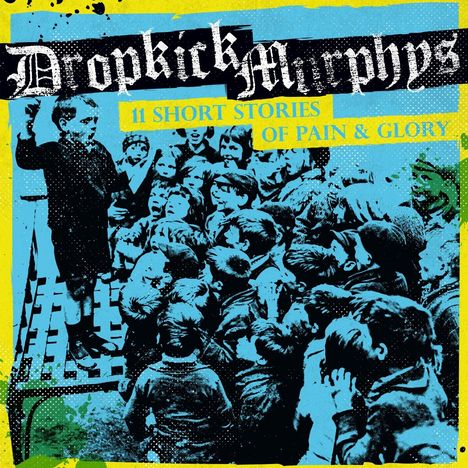 Dropkick Murphys: 11 Short Stories Of Pain &amp; Glory, CD