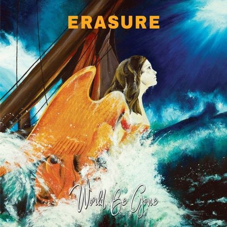 Erasure: World Be Gone (Limited-Edition) (Orange Vinyl), LP