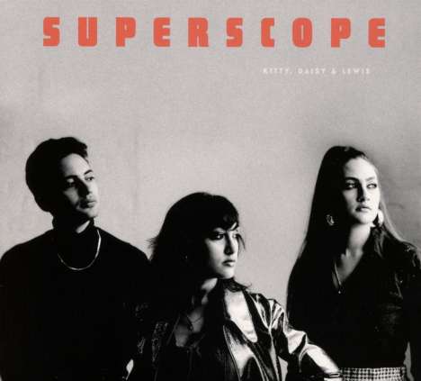 Kitty, Daisy &amp; Lewis: Superscope, CD