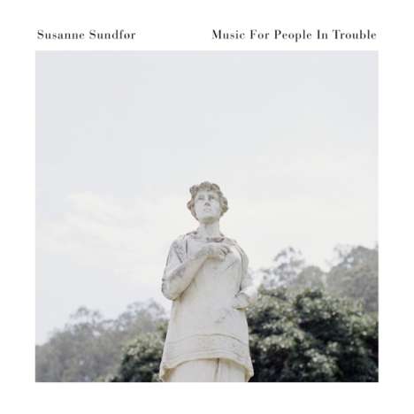 Susanne Sundfør: Music For People In Trouble (Limited-Edition) (Clear Vinyl), LP