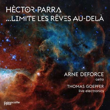 Hector Parra (geb. 1976): Kammermusik mit Cello "...Limite Les Reves Au-Dela", CD