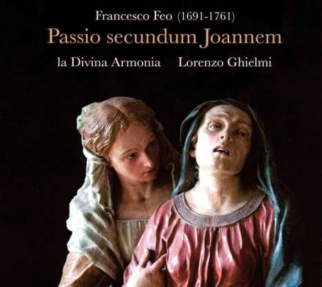 Francesco Feo (1691-1761): Johannes-Passion, CD