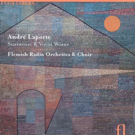 Andre Laporte (geb. 1931): Orchester- und Vokalwerke, 4 CDs
