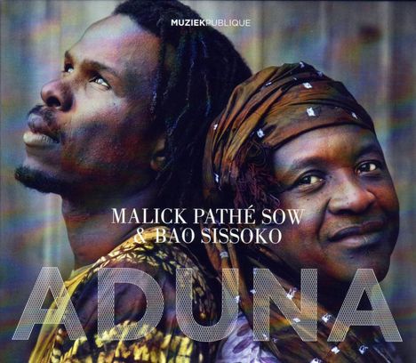 Malick Pathe Sow &amp; Bao Sissoko: Aduna, CD