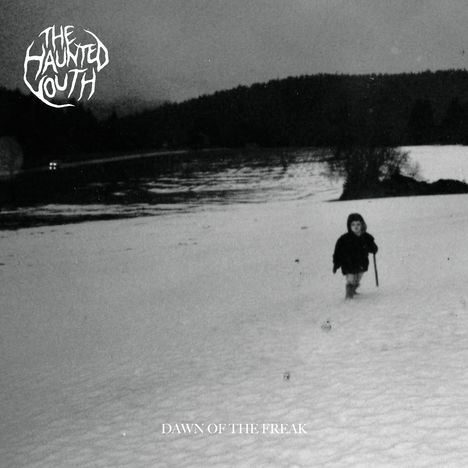 "The Haunted Youth", "Dawn of the Freak". Ein Kind läuft durch tiefen Schnee, im Hintergrund Bäume und ein bewölkter Himmel.