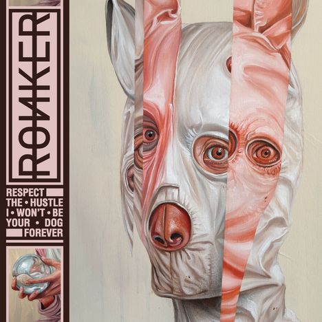Text: „ROVAKER“, „RESPECT THE HUSTLE I WON'T BE YOUR DOG FOREVER“. Illustration eines surrealen Hundes mit Maske.