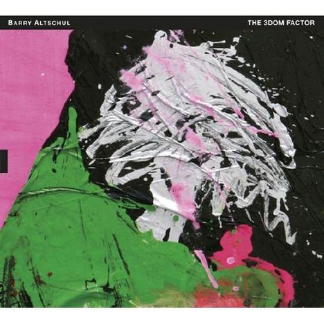 Barry Altschul (geb. 1943): The 3Dom Factor, CD