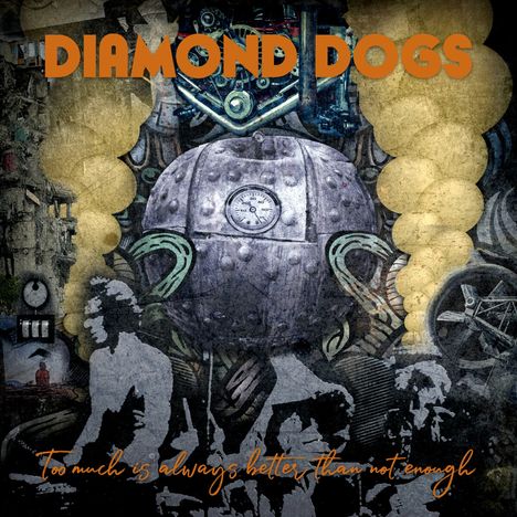 Diamond Dogs: Too Much Is Always Better Than Not Enough, CD