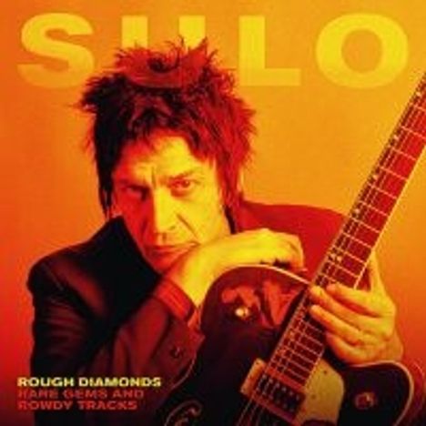 Sulo: Rough Diamonds / Rare Gems &amp; Rowdy Tracks, 2 CDs