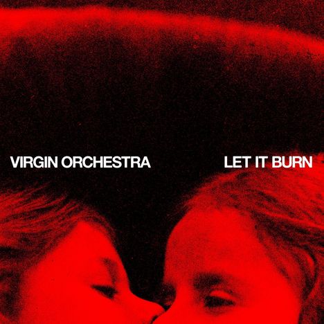 Virgin Orchestra: Let It Burn, CD