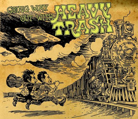 Heavy Trash: Going Way Out With Heavy Trash, CD