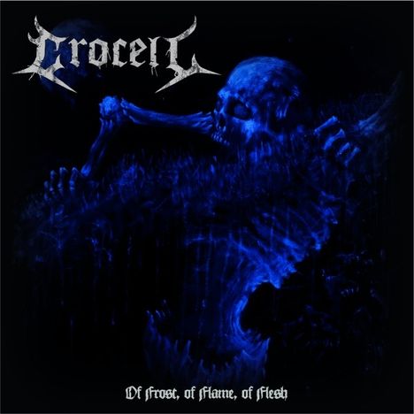 Crocell: Of Frost, Of Flame, Of Flesh, CD