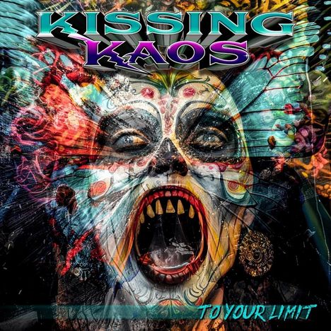 "Kissing Kaos" und "To Your Limit". Bunt gemusterte, schreiende Maske, die an einen Totenkopf erinnert.