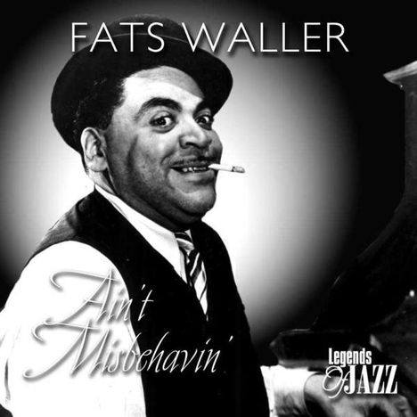 Fats Waller (1904-1943): Ain't Misbehavin', CD
