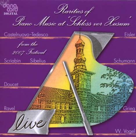 Rarities of Piano Music at "Schloss vor Husum" 2007, CD
