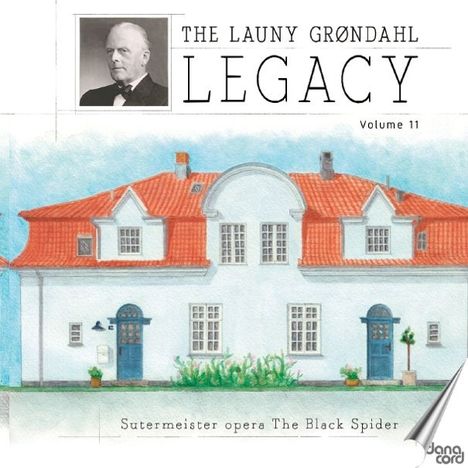 "The Launy Grøndahl Legacy Volume 11" und "Sutermeister opera The Black Spider". Ein Haus mit rotem Dach.