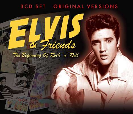 Elvis &amp; Friends - The Beginning Of Rock'n'Roll, 3 CDs