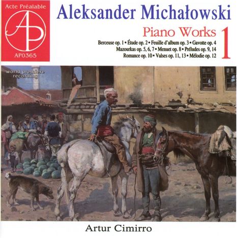 Aleksander Michalowski (1851-1938): Klavierwerke Vol.1, CD