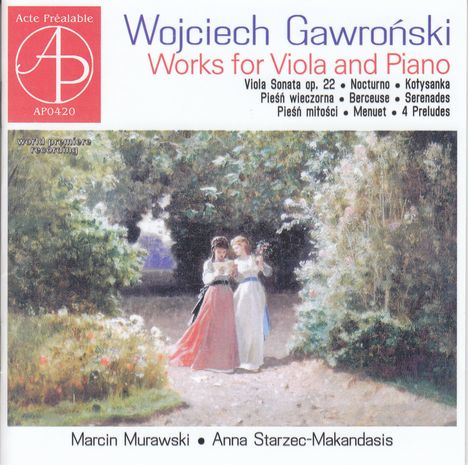 Wojciech Gawronski (1868-1910): Kammermusik für Viola &amp; Klavier &amp; Klavierwerke, CD
