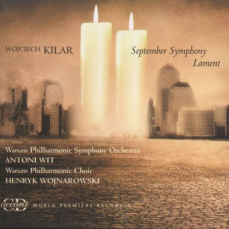Wojciech Kilar (1932-2013): Symphonie Nr.3 "September Symphony", CD