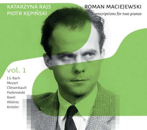 Roman Maciejewski (1910-1998): Transkriptionen für 2 Klaviere Vol.1, CD