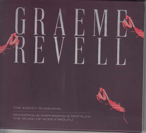 Graeme Revell: The Insect Musicians, Necropolis Amphinians &amp; Reptiles, CD