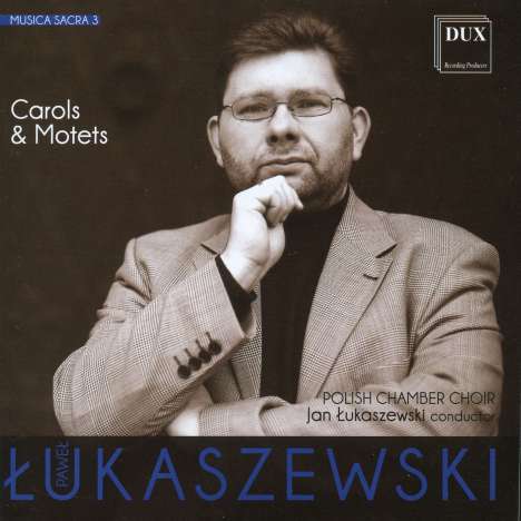 Pawel Lukaszewski (geb. 1968): Musica Sacra Vol.3, CD