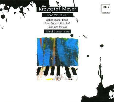 Krzysztof Meyer (geb. 1943): Klavierwerke Vol.1, CD