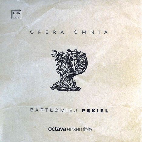 Bartlomiej Pekiel (1600-1670): Opera Omnia, 3 CDs